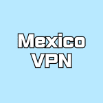 Mexico VPN